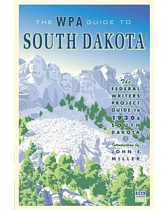 The WPA Guide to South Dakota