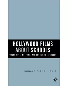Hollywood Films About Schools: Where Race, Politics, And Education Intersect