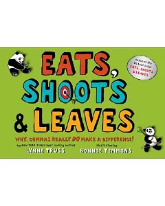 Eats, Shoots & Leaves: Why, Commas Really Do Make a Difference!