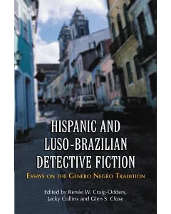 Hispanic And Luso-brazilian Detective Fiction: Essays on the Gtnero Negro Tradition