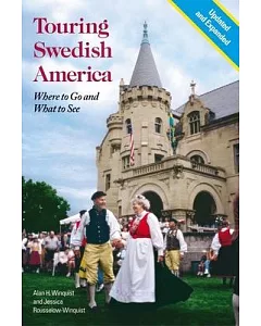 Touring Swedish America: Where to Go And What to See