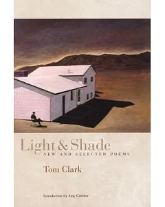 Light & Shade: New And Selected Poems