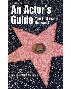 An Actor’s Guide - Your First Year in Hollywood