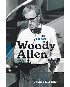 The Films of Woody Allen: Critical Essays