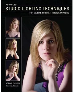 Advanced Studio Lighting Techniques: for Digital Portrait Photographers