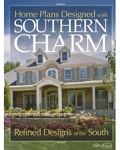 Home Plans Designed with Southern Charm: Refined Designs of the South