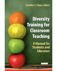Diversity Training for Classroom Teaching: A Manual for Students and Educators