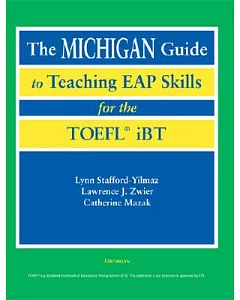 The Michigan Guide to Teaching Eap Skills for the Toefl Ibt