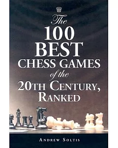 The 100 Best Chess Games of the 20th Century, Ranked