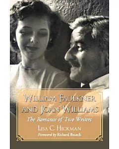 William Faulkner And Joan Williams: The Romance of Two Writers
