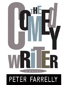 The Comedy Writer: A Novel