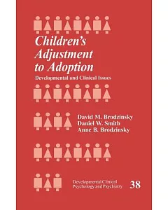 Children’s Adjustment to Adoption: Developmental and Clinical Issues