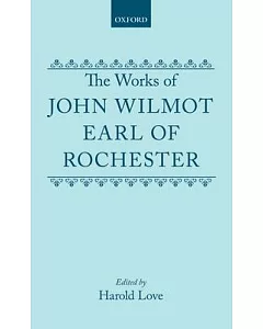 The Works of John wilmot, Earl of Rochester