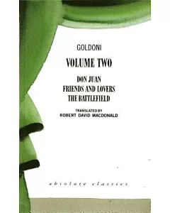 Goldoni: Don Juan/Friends and Lovers/the Battlefield