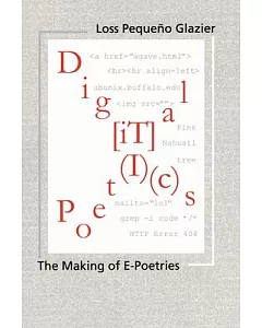Digital Poetics: The Making of E-Poetries