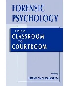 Forensic Psychology: From Classroom to Courtroom