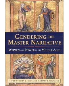 Gendering the Master Narrative: Women and Power in the Middle Ages