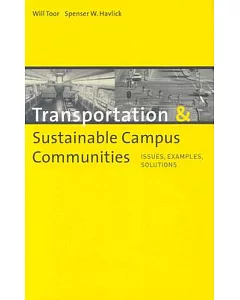 Transportation and Sustainable Campus Communities: Issues, Examples, Solutions