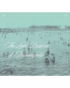Lake District of Minneapolis: History of the Calhoun Isles Community