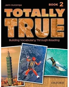 Totally True Book 2: Building Vocabulary Through Reading