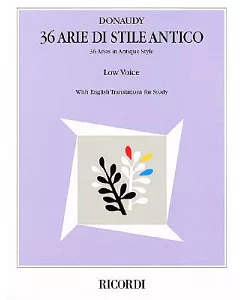 36 Arie Di Stile Antico: 36 Arias in Antique Style