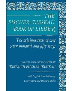 The fischer-dieskau Book of Lieder: The Original Texts of over 750 Songs