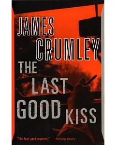 The Last Good Kiss: A Novel