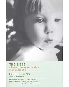 The Siege: A Family’s Journey into the World of an Autistic Child