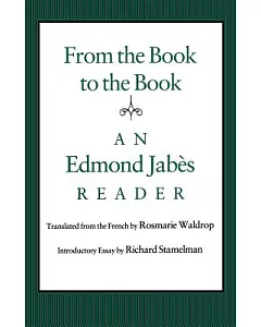 From the Book to the Book: An Edmond jabes Reader