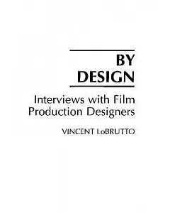 By Design: Interviews With Film Production Designers