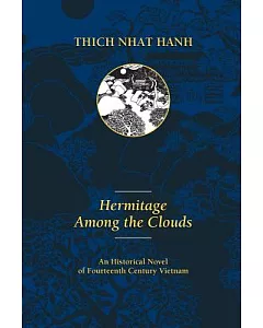Hermitage Among the Clouds: A Historical Novel of Fourteenth Century Vietnam