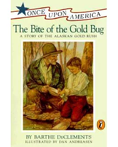 The Bite of the Gold Bug: A Story of the Alaskan Gold Rush