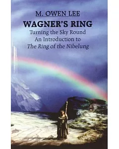 Wagner’s Ring: Turning the Sky Round