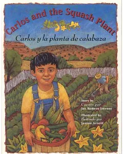 Carlos And the Squash Plant / Carlos Y La Planta De Calabaza