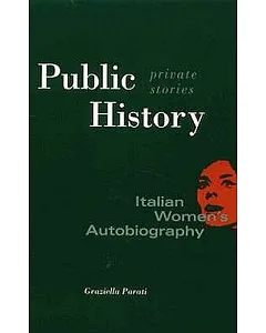 Public History, Private Stories: Italian Women’s Autobiography