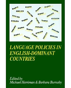 Language Policies in English-Dominant Countries: Six Case Studies