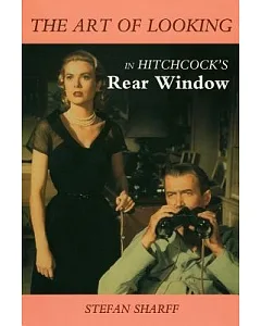The Art of Looking in Hitchcock’s Rear Window