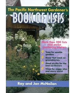 The Pacific Northwest Gardener’s Book of Lists
