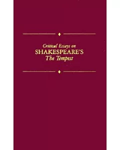 Critical Essays on Shakespeare’s the Tempest