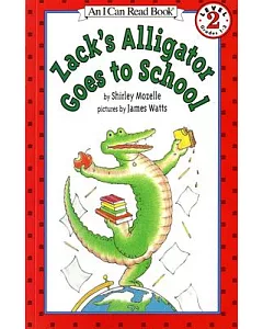Zack’s Alligator Goes to School