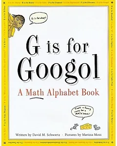G Is for Googol: A Math Alphabet Book