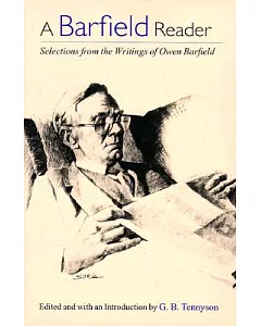 A Barfield Reader: Selections from the Writings of Owen Barfield