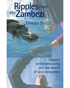 Ripples from the Zambezi: Passion, Entrepreneurship, and the Rebirth of Local Economies