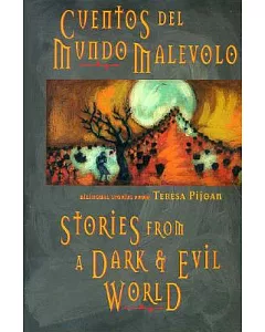 Stories from a Dark & Evil World: Cuentos Del Mundo Malevolo : Bilingual Tales