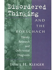 Disordered Thinking and the Rorschach: Theory, Research, and Differential Diagnosis