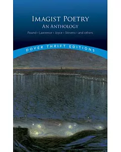 Imagist Poetry: An Anthology
