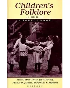 Children’s Folklore: A Source Book