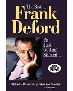 The Best of Frank deford: I’m Just Getting Started