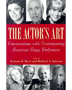 The Actor’s Art: Conversations With Contemporary American Stage Performers
