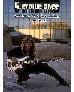 5-String Bass: Complete Book of Scales, Modes and Chords